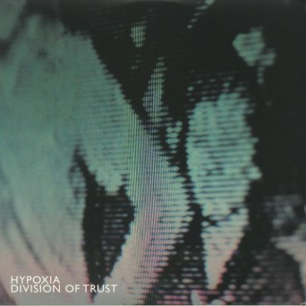 Hypoxia – Division Of Trust
