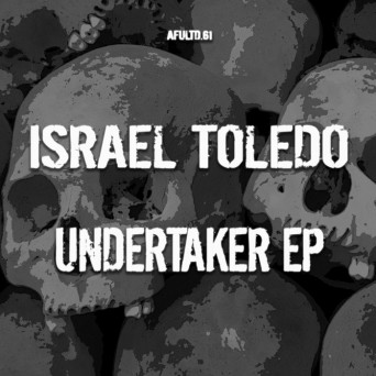 Israel Toledo – Undertaker EP