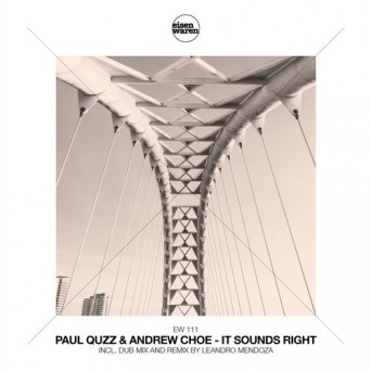 Paul Quzz & Andrew Choe – It Sounds Right