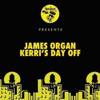 James Organ – Kerri’s Day Off