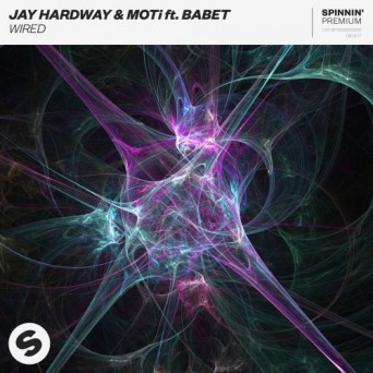 Jay Hardway & MOTi – Wired (feat. Babet)