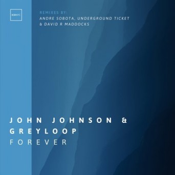 John Johnson & Greyloop – Forever