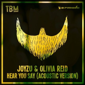 Joyzu & Olivia Reid – Hear You Say (Acoustic Version)