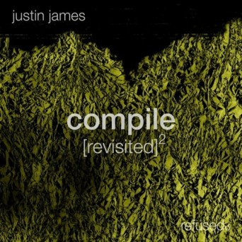 Justin James – Compile [revisited] 2