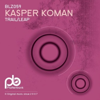 Kasper Koman – Trail / Leap