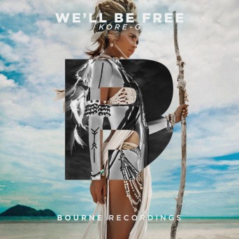 Kore-G – We’ll Be Free