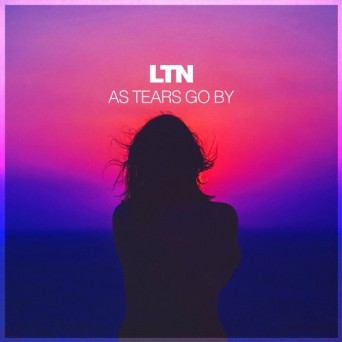 LTN – As Tears Go By