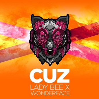Lady Bee & Wonderface – CUZ