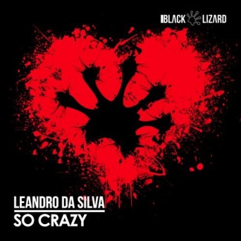 Leandro Da Silva – So Crazy