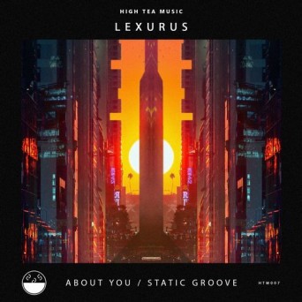 Lexurus – About You / Static Groove