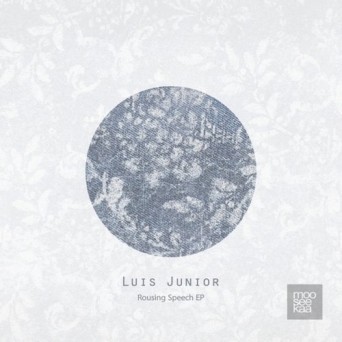 Luis Junior – Rousing Speech EP