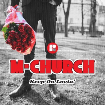M-Church – Keep On Lovin’