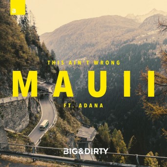 MAUII – This Ain’t Wrong (feat. Adana)