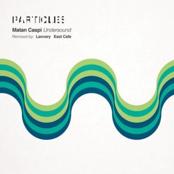 Matan Caspi – Undersound (The Remixes)