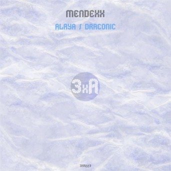 Mendexx – Alaya / Draconic