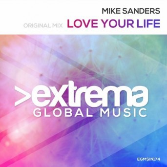 Mike Sanders – Love Your Life