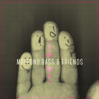 Mollono.bass – & Friends – Pt 3