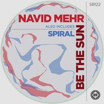 Navid Mehr – Be the Sun
