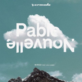 Pablo Nouvelle & Lulu James – Wired