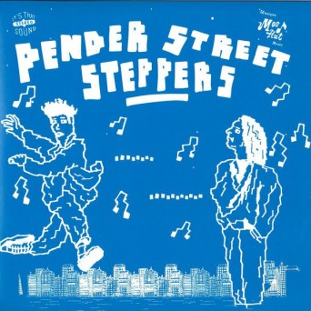 Pender Street Steppers – Pender Street Steppers