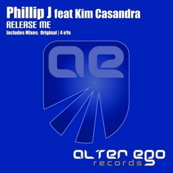 Phillip J ft. Kim Casandra – Release Me