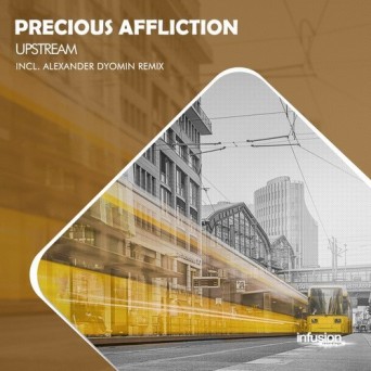 Precious Affliction – Upstream