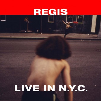Regis – Live in N.Y.C.