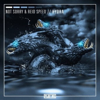 Reid Speed & Not Sorry – Hydra