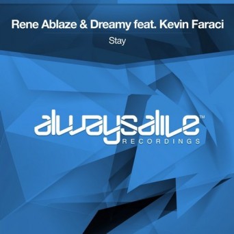 Rene Ablaze & Dreamy ft. Kevin Faraci – Stay
