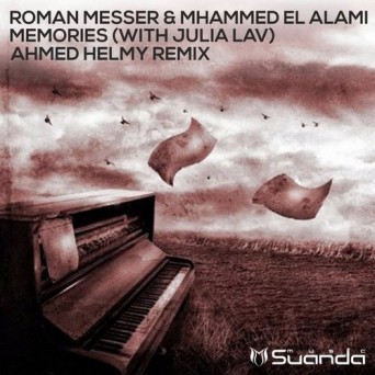 Roman Messer & Mhammed El Alami Ft. Julia Lav – Memories (Ahmed Helmy Remix)