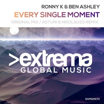 Ronny K. & Ben Ashley – Every Single Moment