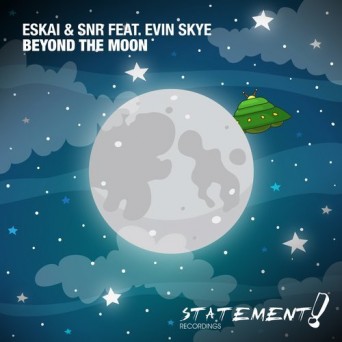SNR, Eskai, Evin Skye – Beyond The Moon