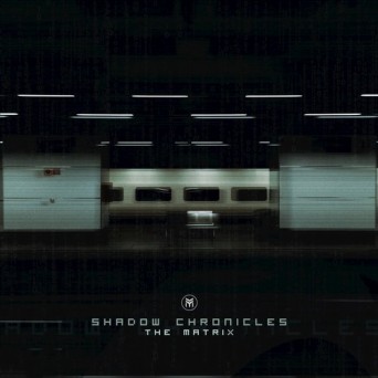 Shadow Chronicles – The Matrix