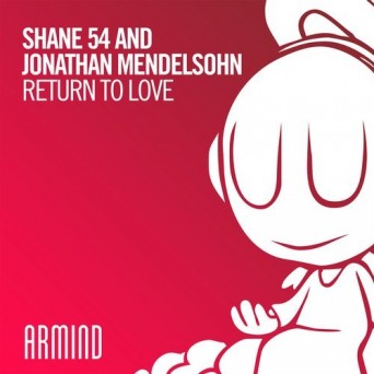 Shane 54 and Jonathan Mendelsohn – Return To Love