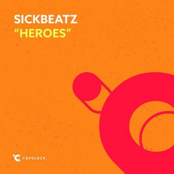 Sickbeatz – Heroes