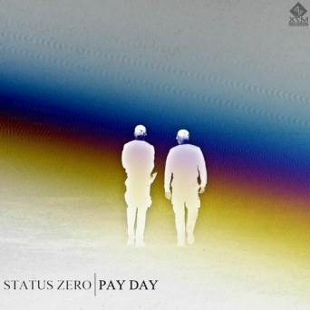 Status Zero – PAY DAY