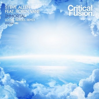 Steve Allen feat. Robin Vane – Immortal (Local Heroes Remix)