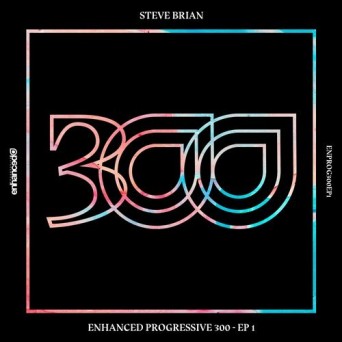 Audien, Anry, Speed Limits, Steve Brian – Enhanced Progressive 300: EP 1