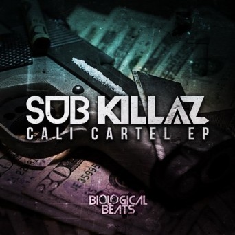 Sub Killaz – Cali Cartel EP