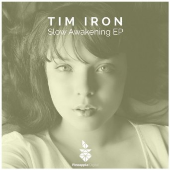 Tim Iron – Slow Awakening