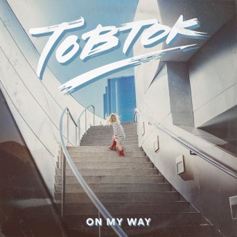 Tobtok – On My Way