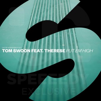 Tom Swoon – Put Em High