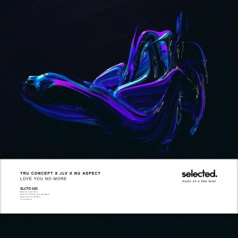 Tru Concept, JLV & Nu Aspect – Love You No More