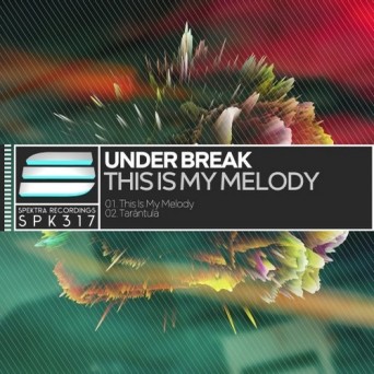 Under Break – This Is My Melody