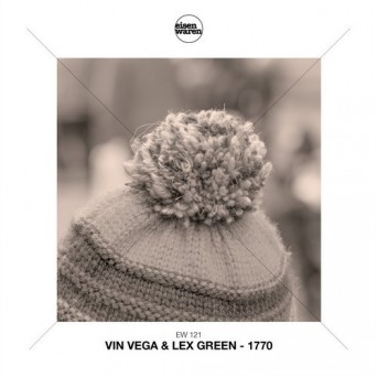 Vin Vega & Lex Green – 1770