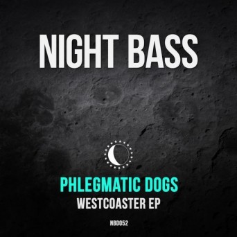 Phlegmatic Dogs – Westcoaster