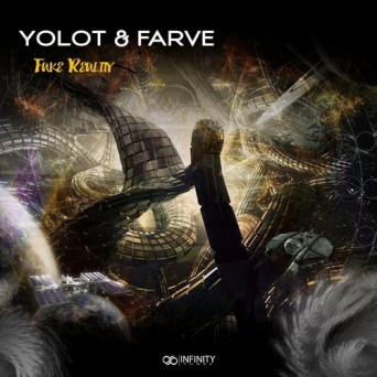 Yolot & Farve – Fake Reality