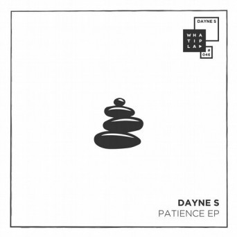 Dayne S – Patience EP