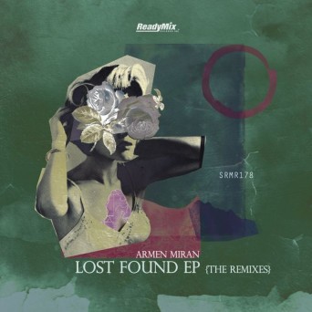 Armen Miran – Lost Found EP (The Remixes)