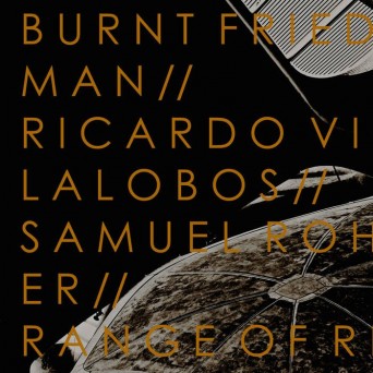 Samuel Rohrer, Ricardo Villalobos & Burnt Friedmann – Range Of Regularity Remixes